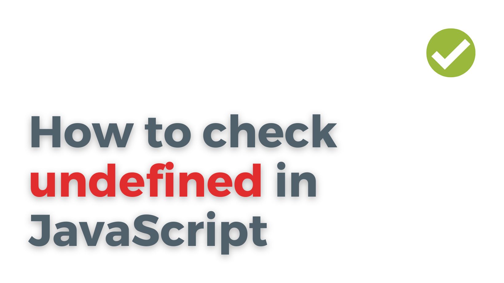 How to check undefined in JavaScript