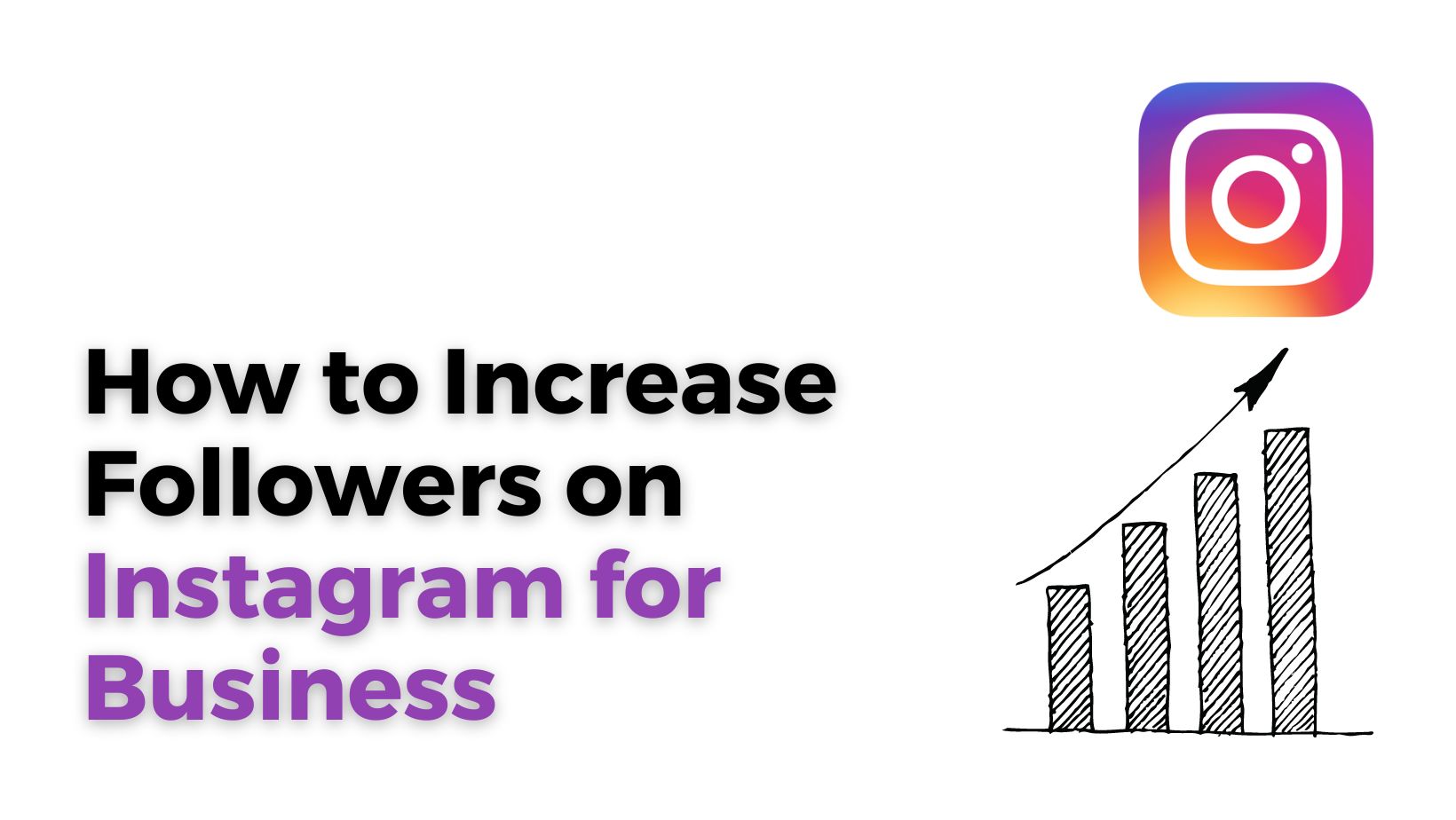 How to Increase Followers on Instagram for Business