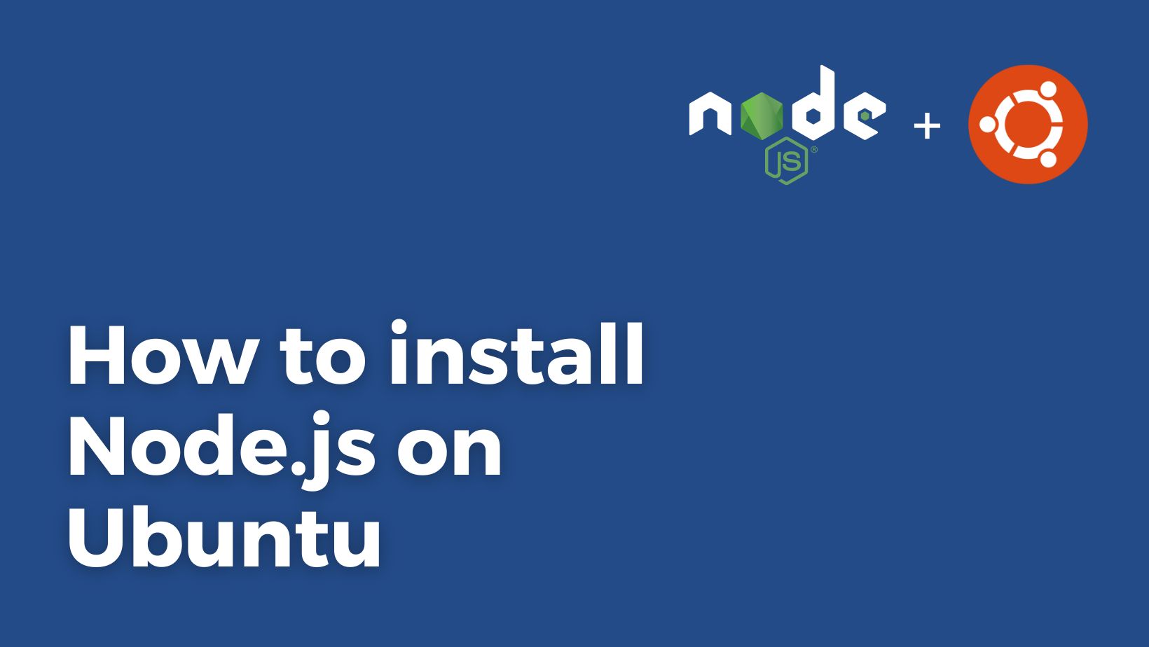 How to install Node.js on Ubuntu
