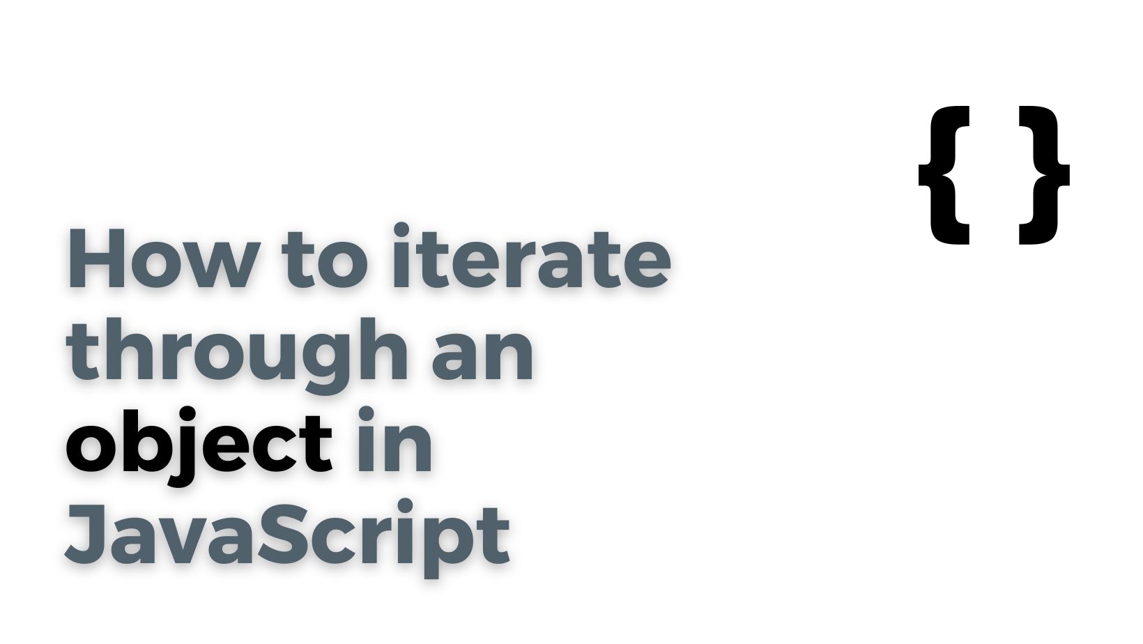 Iterate through an object in JavaScript