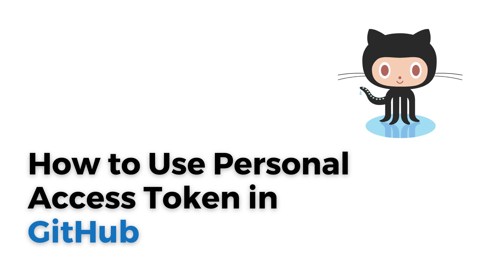 How to Use Personal Access Token in GitHub: Step-by-Step Guide
