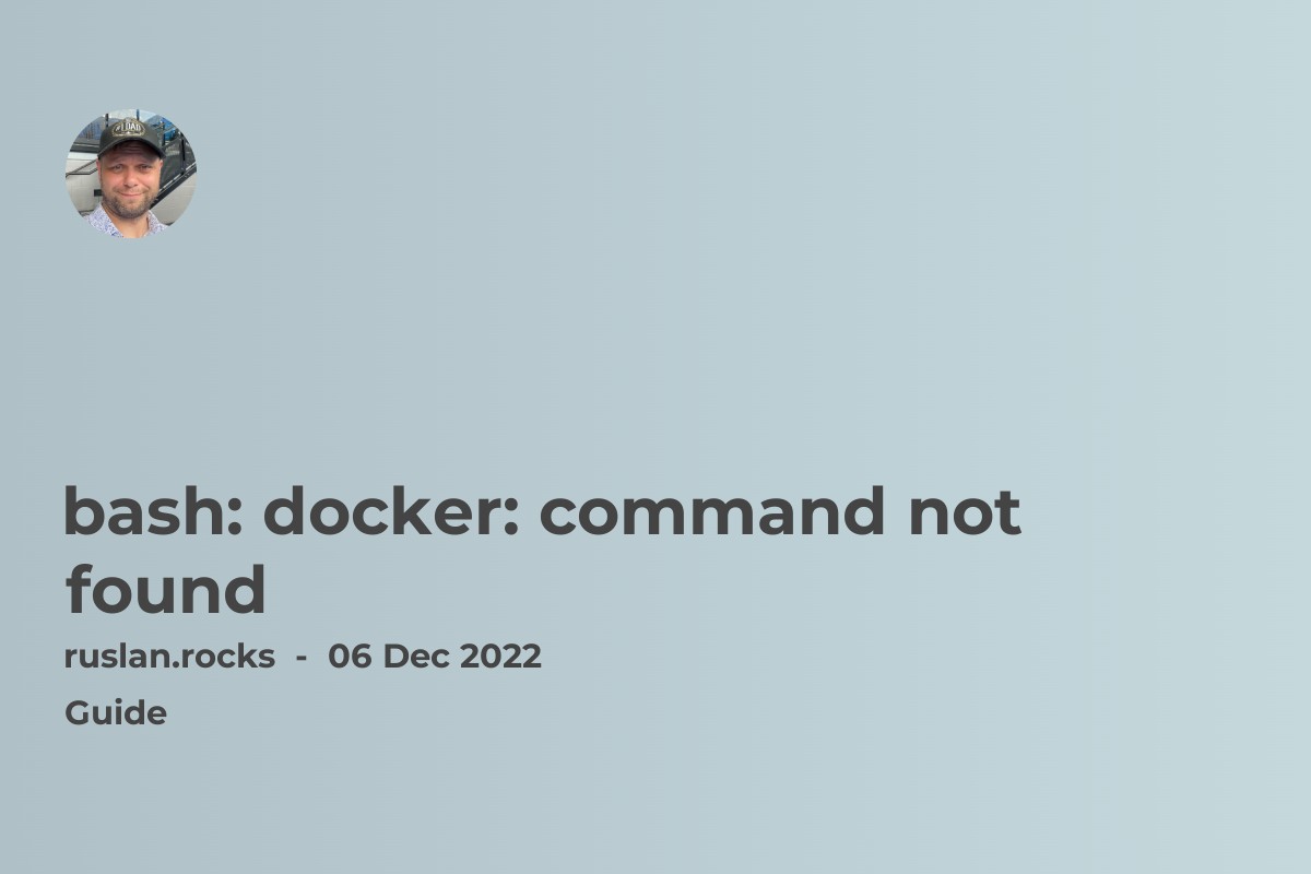 bash: docker: command not found