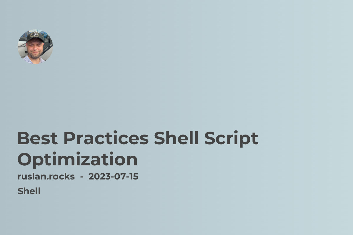 Best Practices Shell Script Optimization