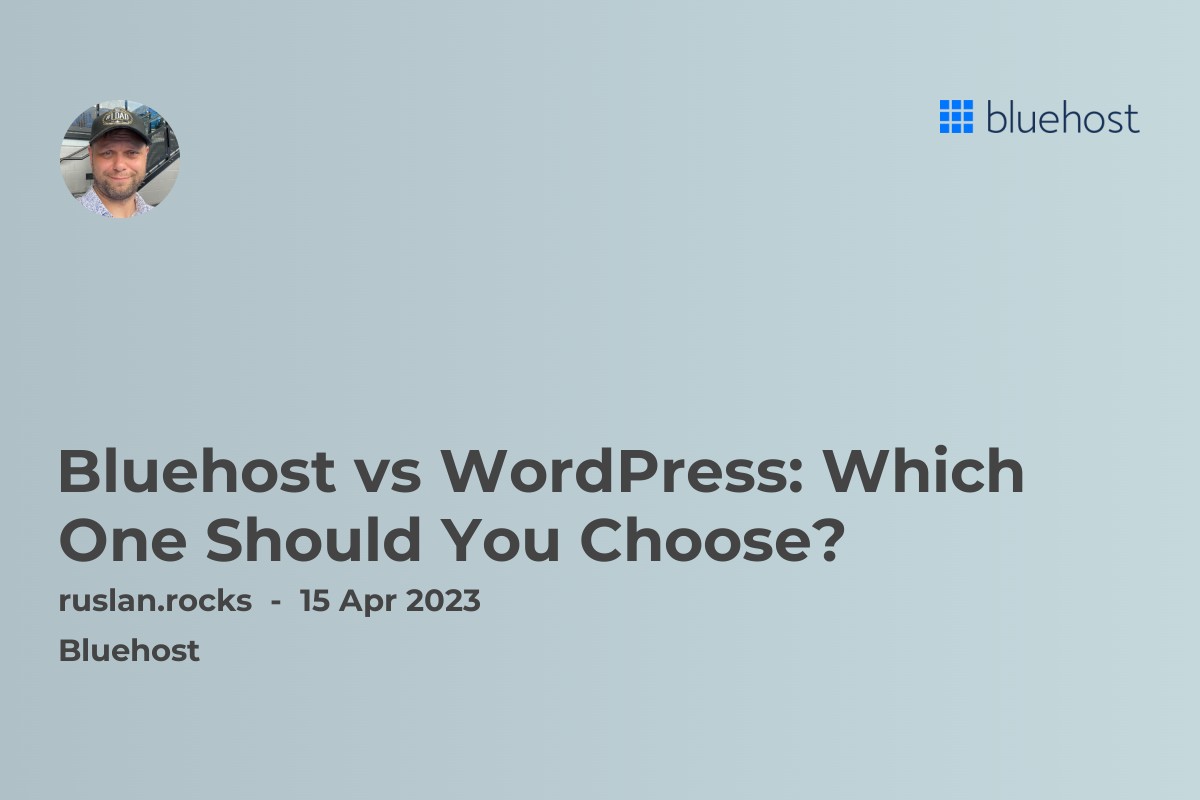Bluehost vs WordPress: Which One Should You Choose?