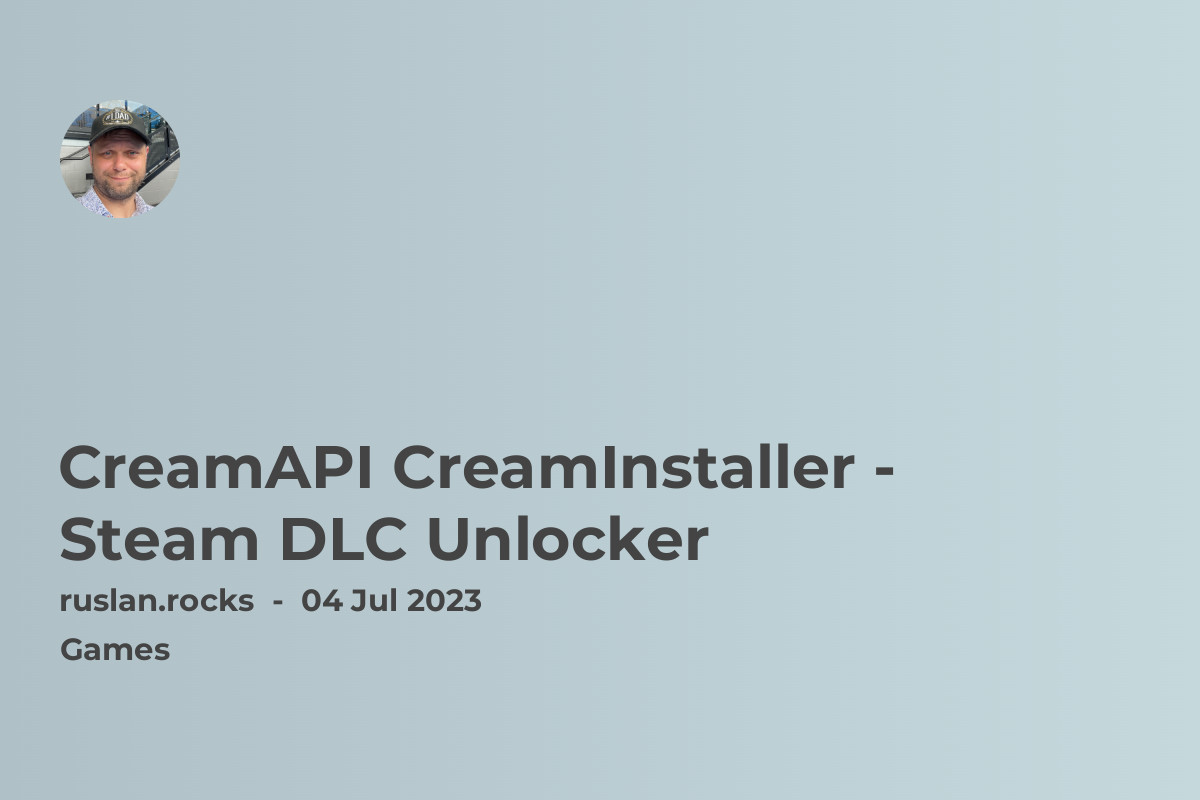 CreamAPI CreamInstaller - Steam DLC Unlocker