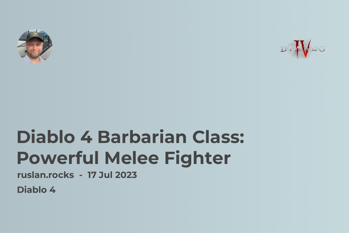 Diablo 4 Barbarian Class: Powerful Melee Fighter