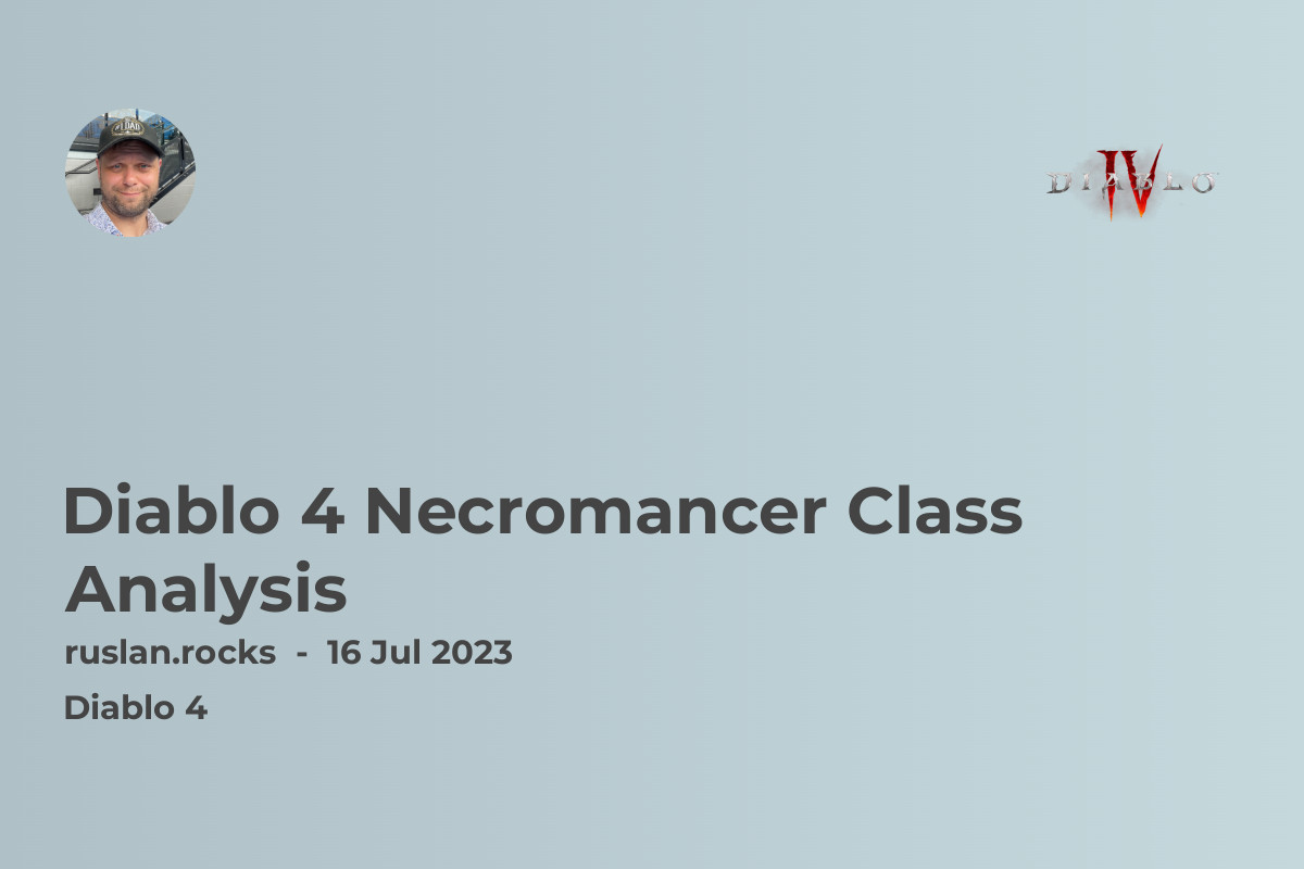 Diablo 4 Necromancer Class Analysis