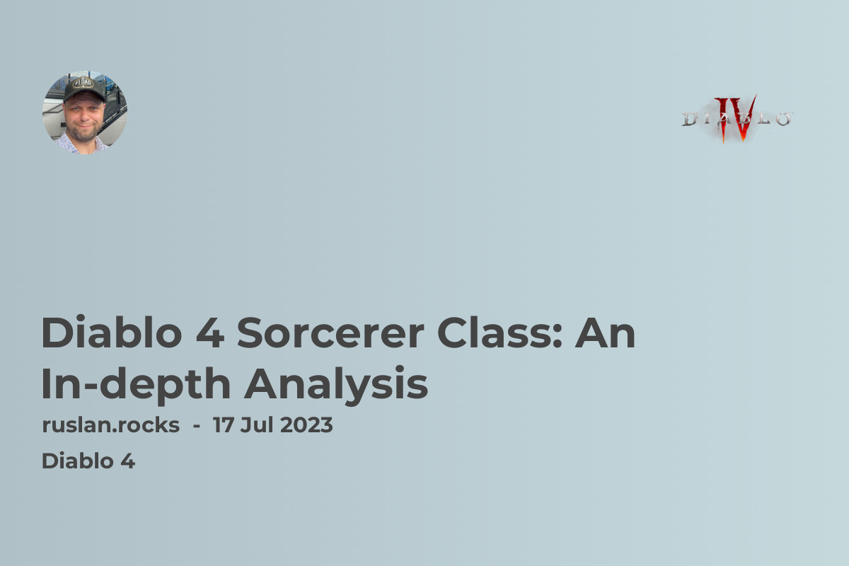 Diablo 4 Sorcerer Class: An In-depth Analysis