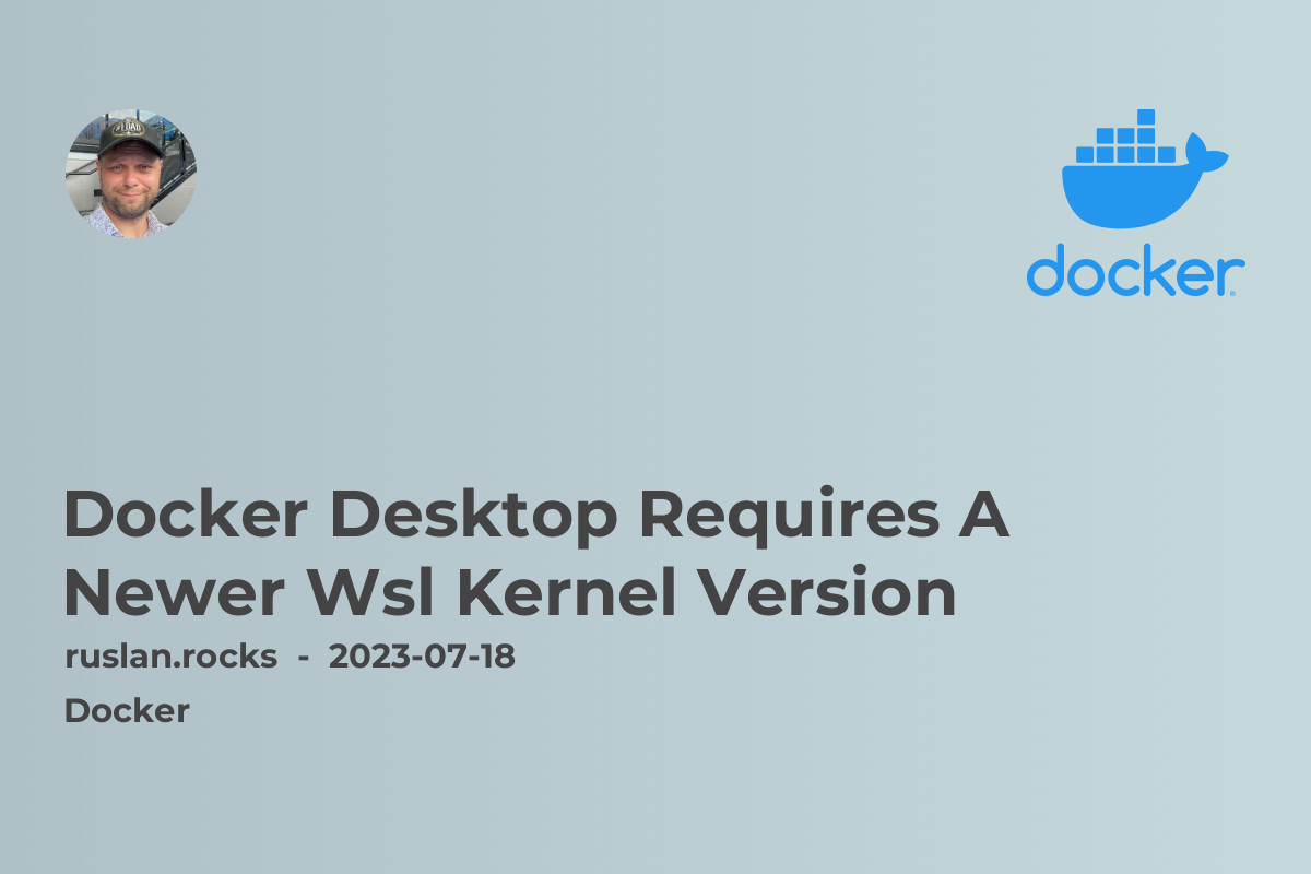 Docker Desktop Requires A Newer Wsl Kernel Version