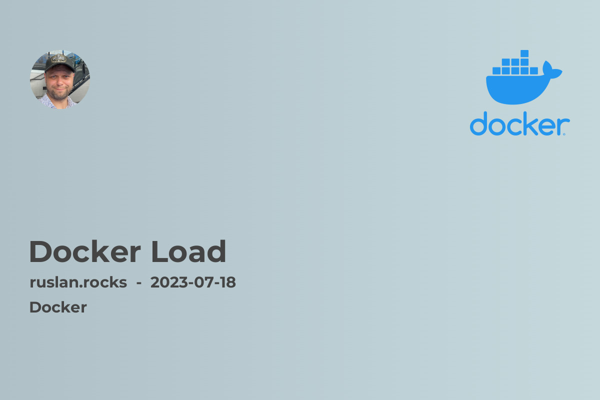 Docker Load: Understanding and Utilizing Container Image Loading