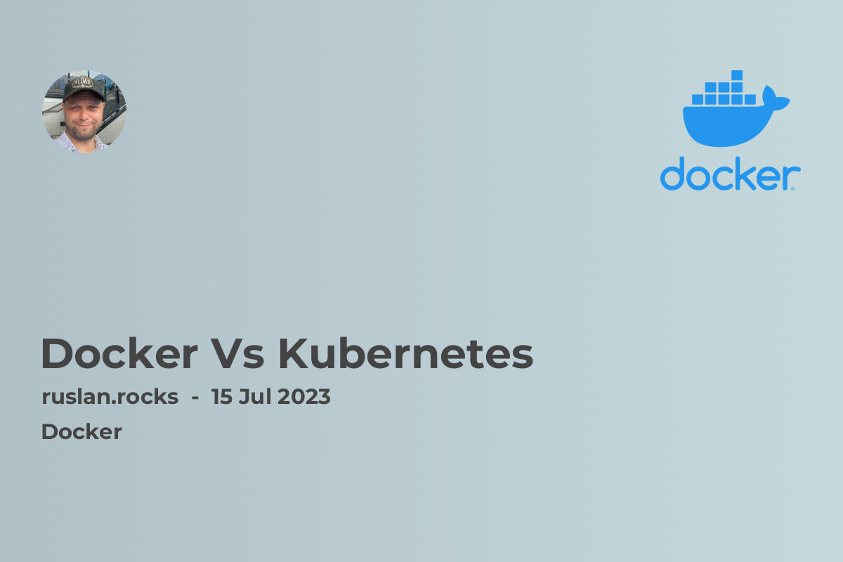 Docker Vs Kubernetes