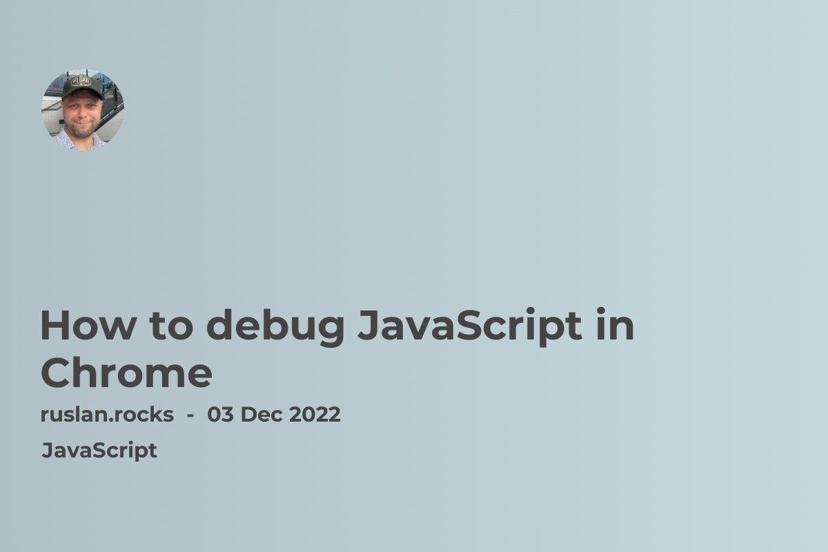 How to debug JavaScript in Chrome