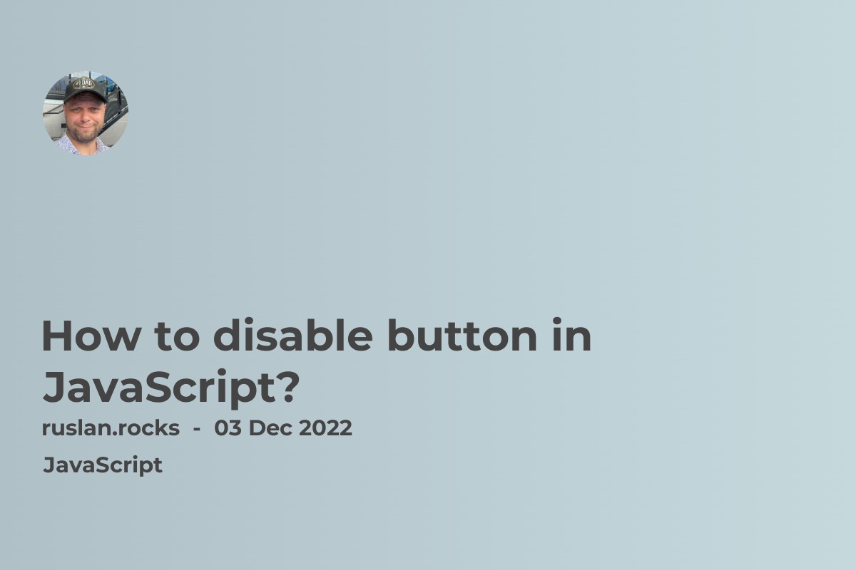 How to disable button in JavaScript?