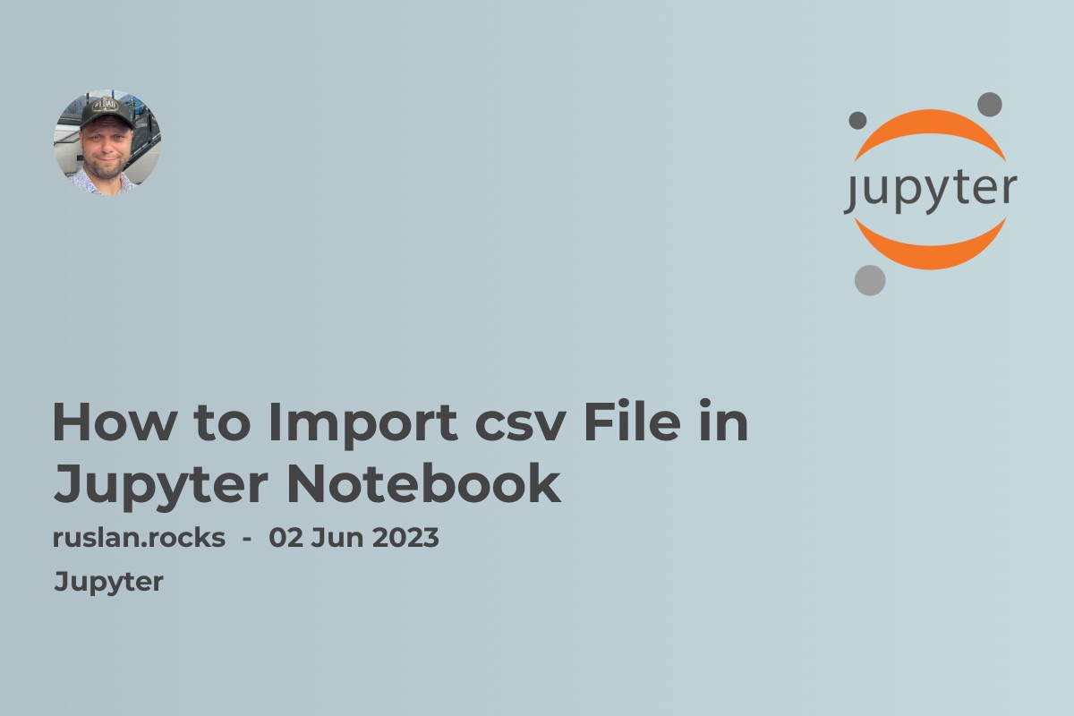How to Import csv File in Jupyter Notebook