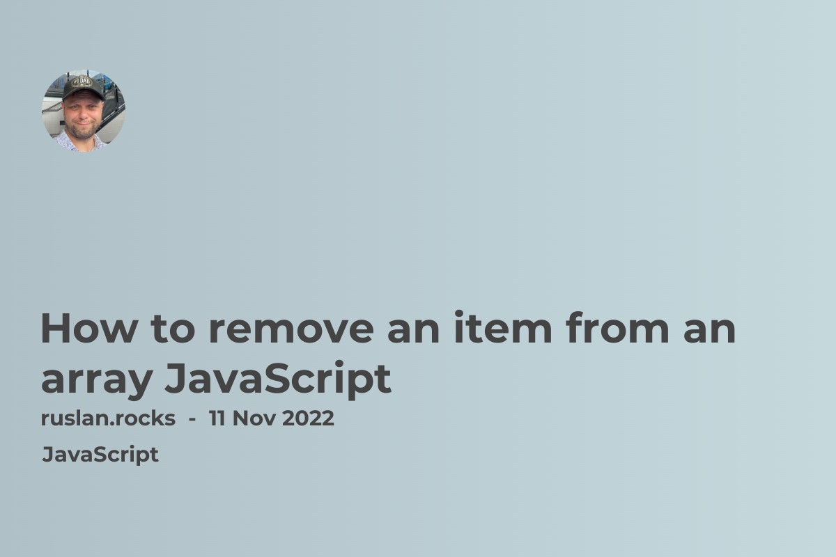 How to remove an item from an array JavaScript