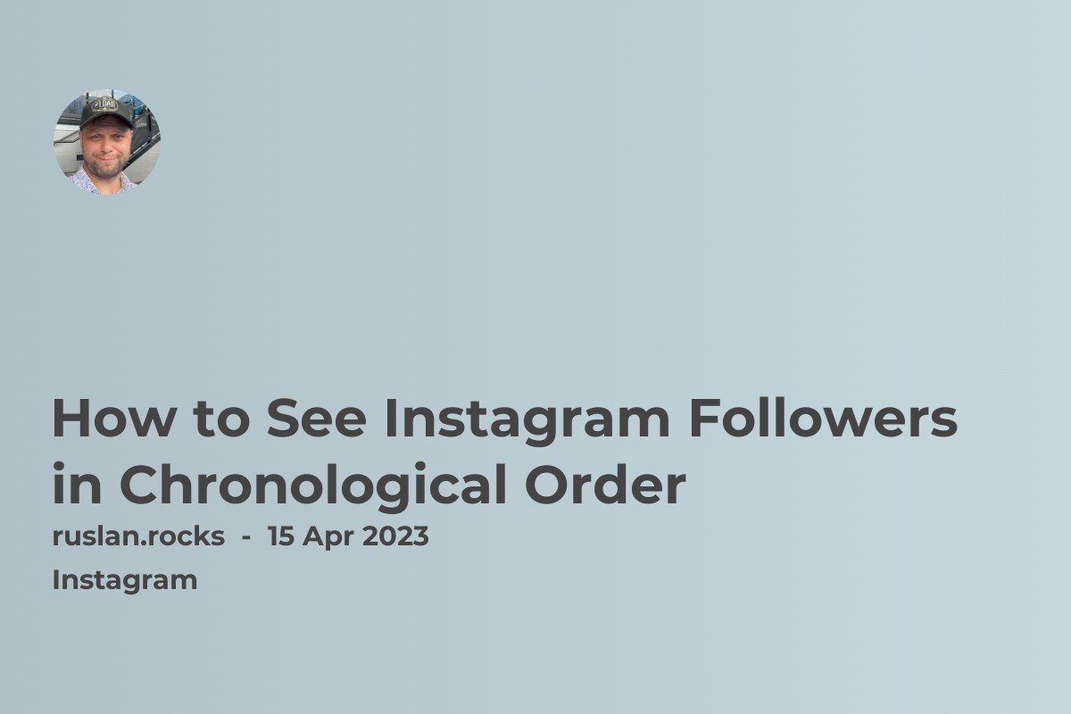 How to See Instagram Followers in Chronological Order