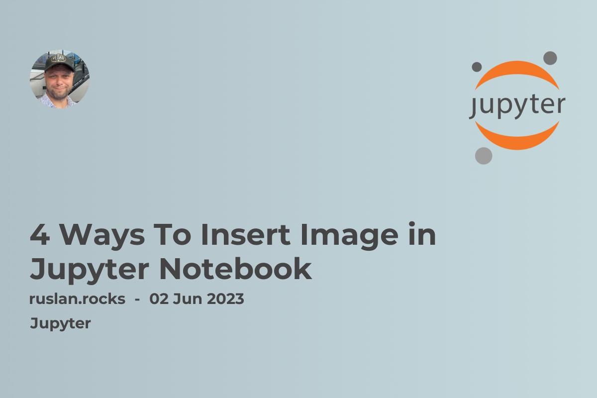 4 Ways To Insert Image in Jupyter Notebook