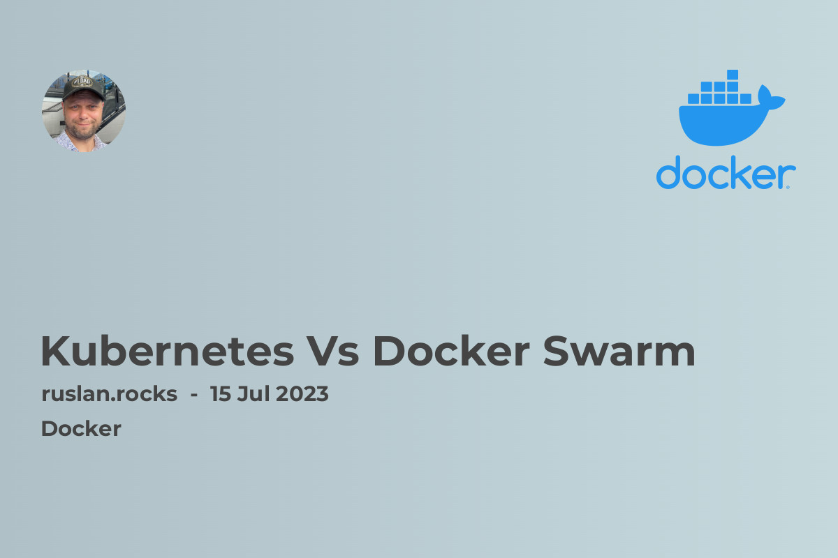 Kubernetes Vs Docker Swarm