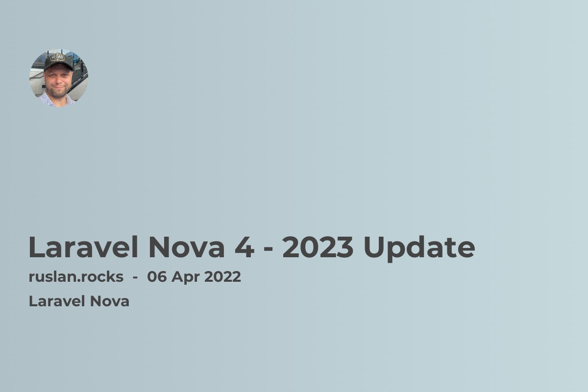Laravel Nova 4 - 2023 Update