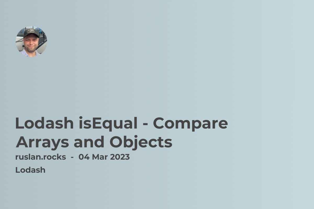 Lodash isEqual - Compare Arrays and Objects