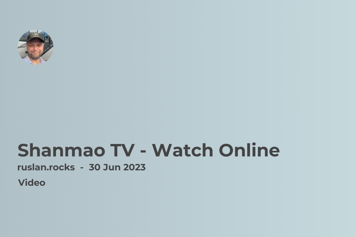 Shanmao TV - Watch Online