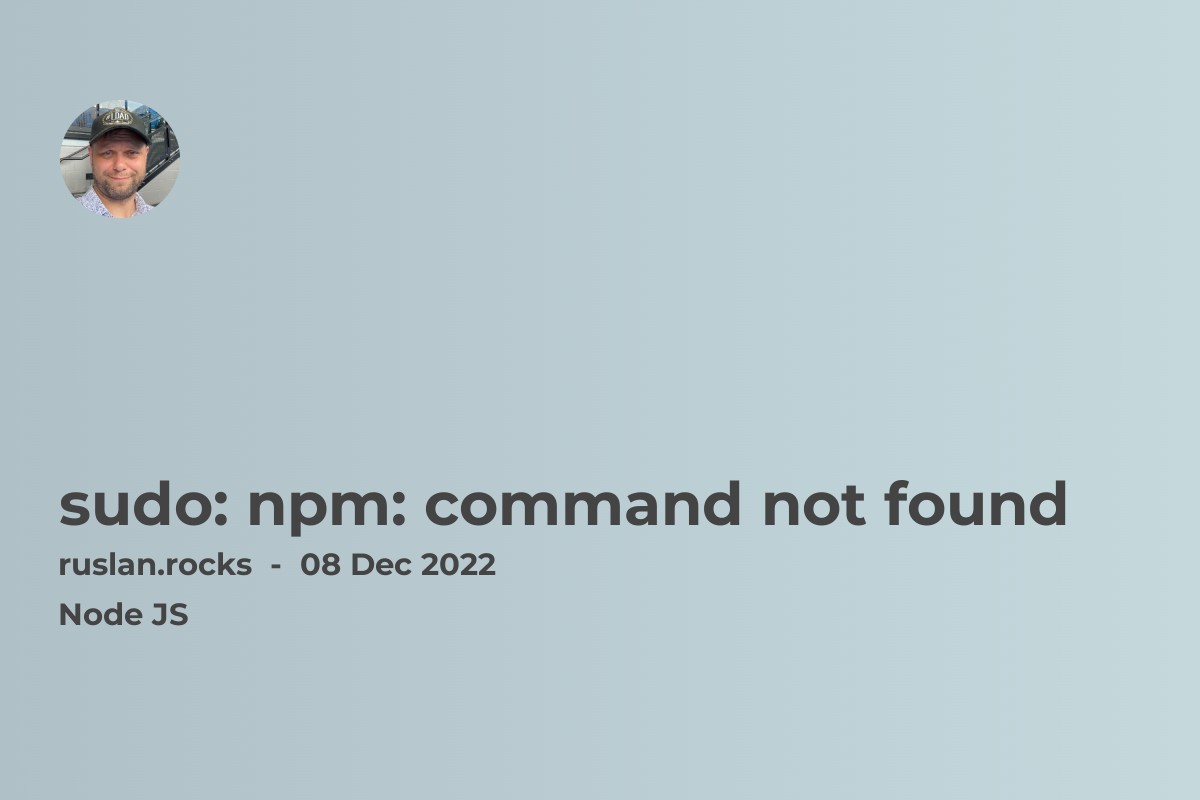 sudo: npm: command not found