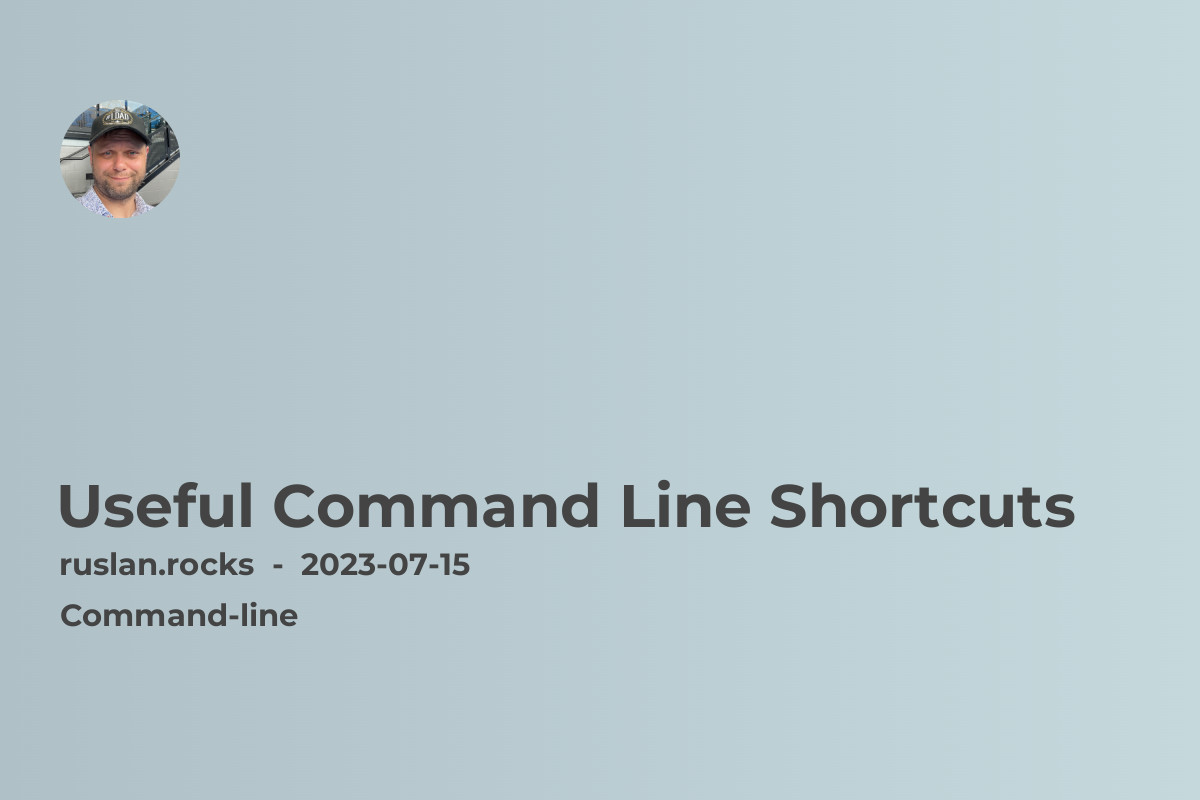 Useful Command Line Shortcuts