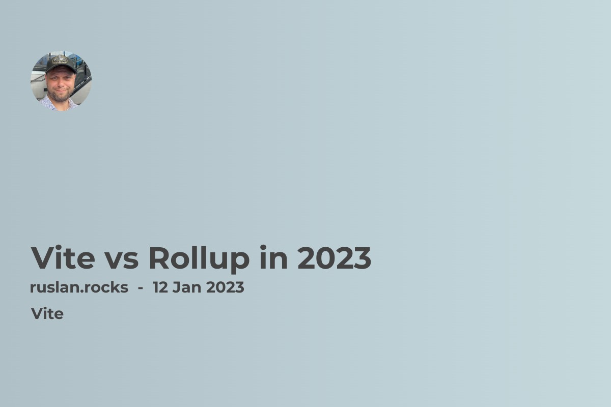 Vite vs Rollup in 2023