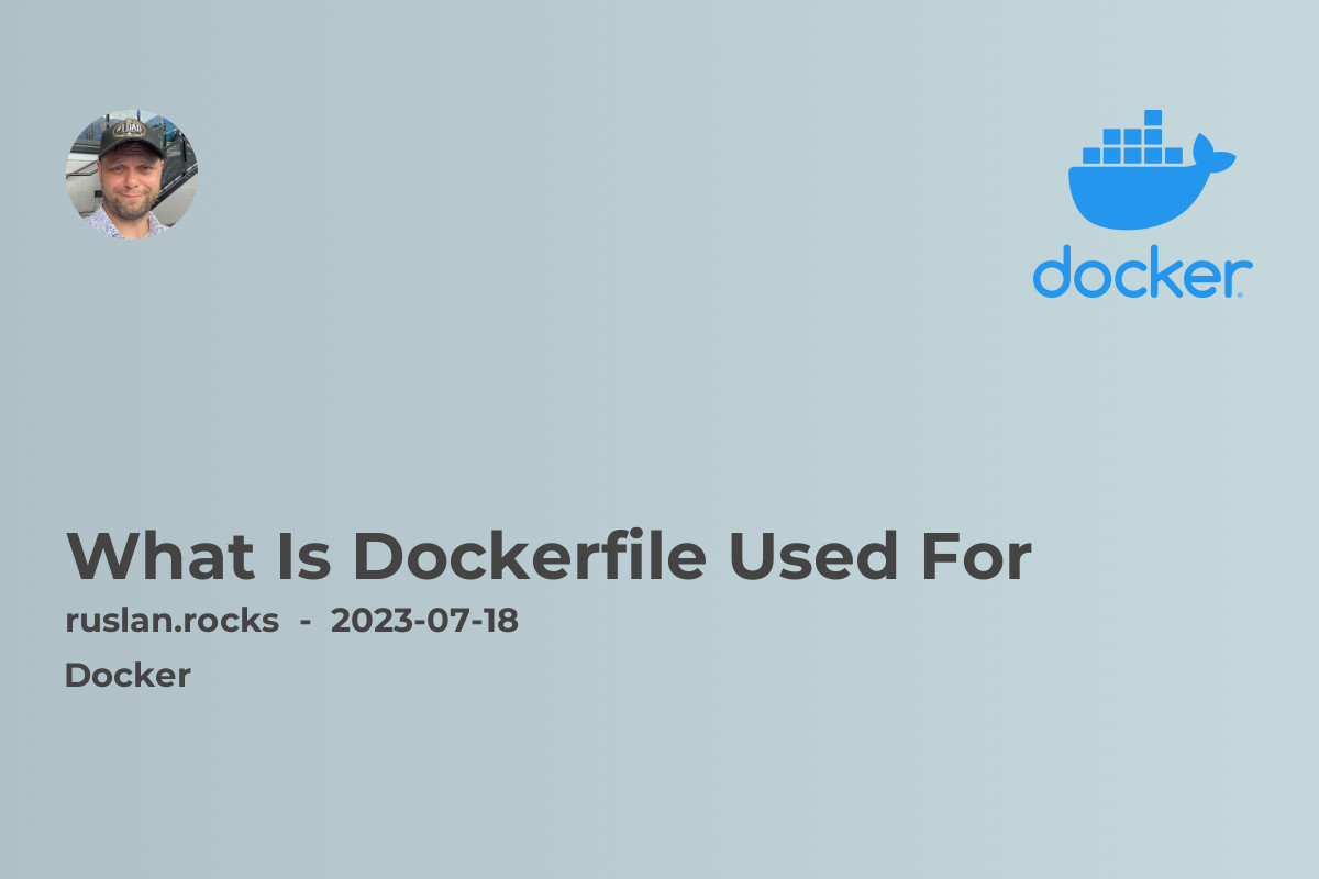 What Is Dockerfile Used For