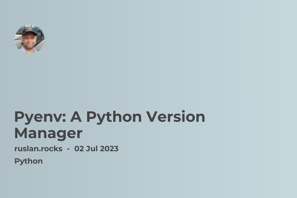 Pyenv: A Python Version Manager