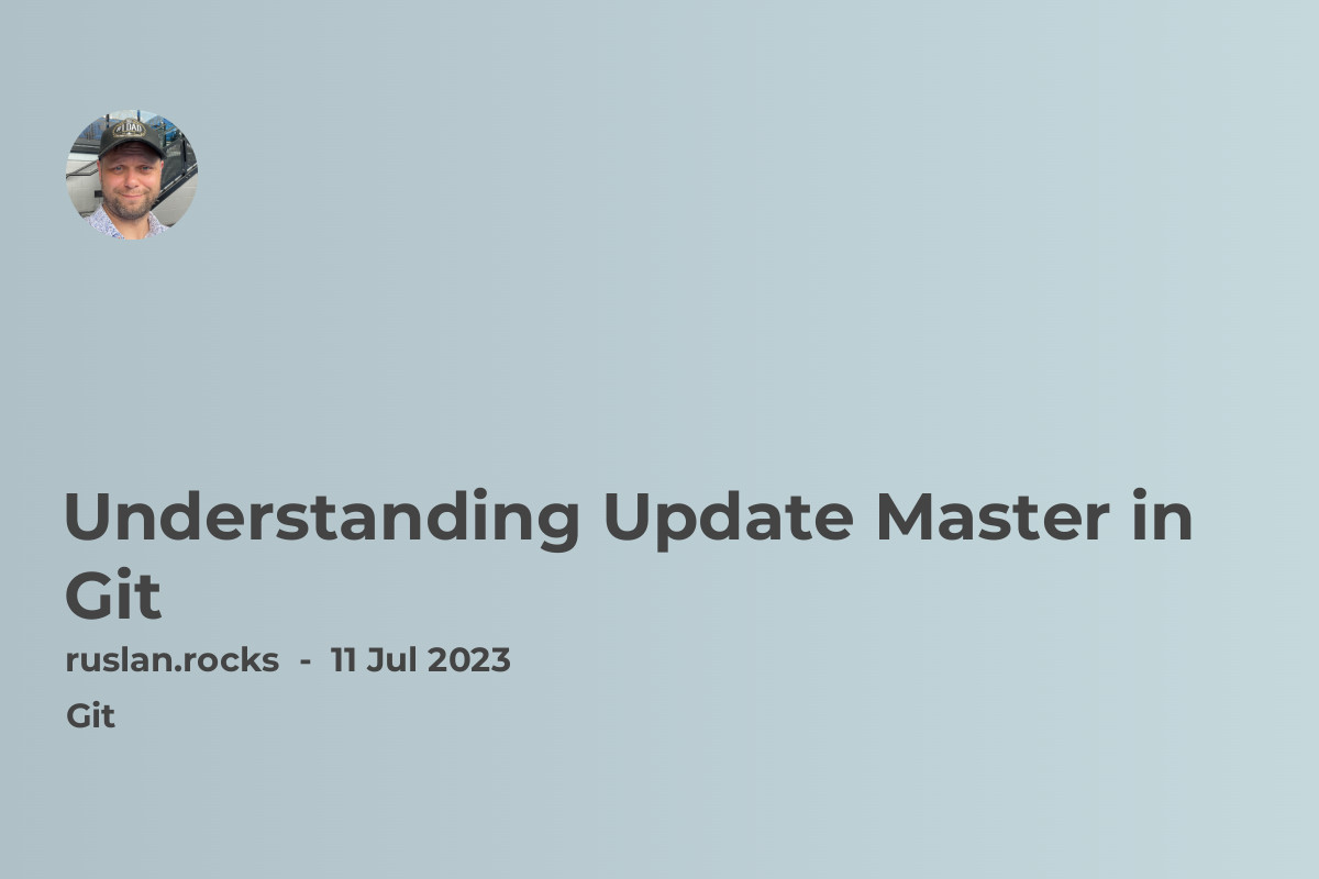 Understanding Update Master in Git