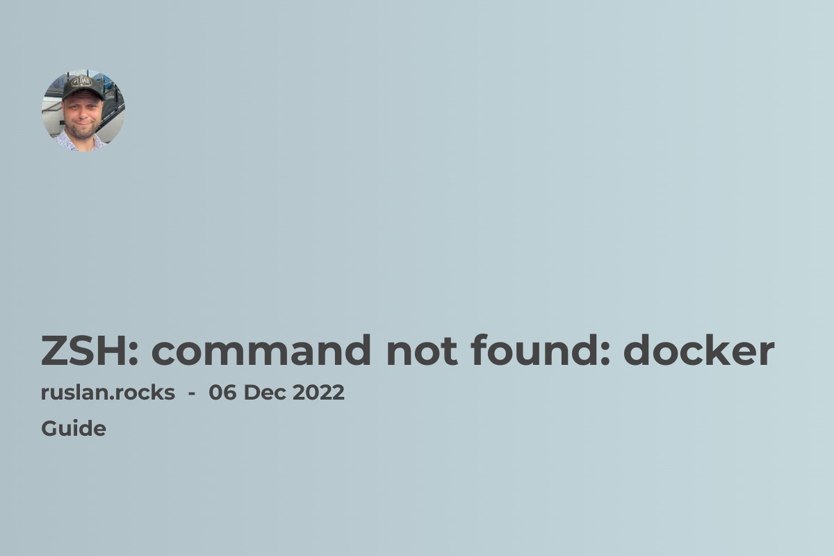 ZSH: command not found: docker