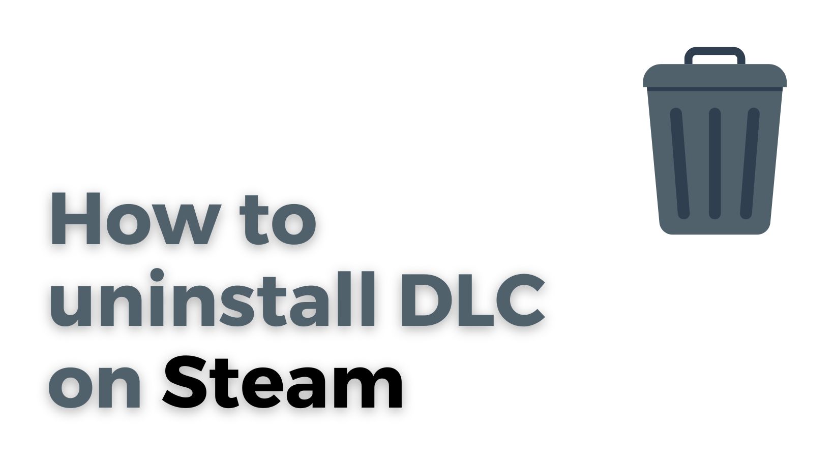 How to uninstall DLC on Steam