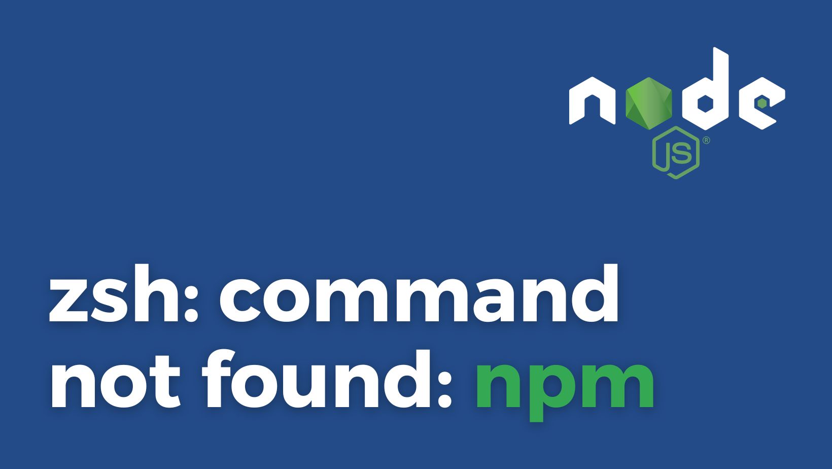 zsh: command not found: npm